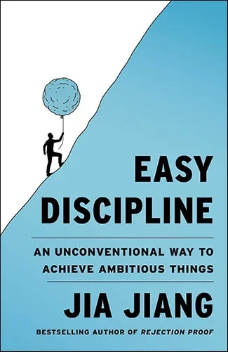 Jia Jiang's Easy Discipline Reframes Consistency as a More Enjoyable Practice